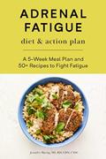 Read Adrenal Fatigue Diet & Action Plan: A 5-Week Meal Plan and 50+ Recipes to Fight Fatigue, written by Jennifer Maeng MS  RD  CDN  CNSC