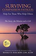 Read Surviving Compassion Fatigue: Help For Those Who Help Others, written by Beverly Diane Kyer
