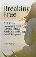 Read Breaking Free from Chronic Fatigue and Long Covid Symptoms, written by Jan Rothney
