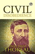 Read Civil Disobedience, written by Henry David Thoreau