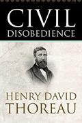 Read Civil Disobedience, written by Henry David Thoreau