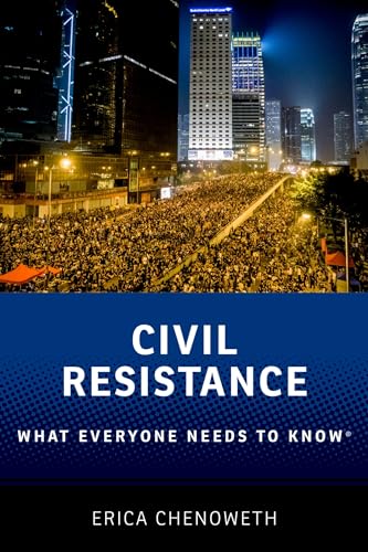 Read Civil Resistance: What Everyone Needs to Know®, written by Erica Chenoweth Read Civil Resistance: What Everyone Needs to Know®, written by Erica Chenoweth