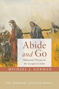 Read Abide and Go: Missional Theosis in the Gospel of John (Didsbury Lectures), written by Michael J. Gorman Read Abide and Go: Missional Theosis in the Gospel of John (Didsbury Lectures), written by Michael J. Gorman