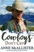 Read Cowboys Don't Cry (Tanner Brothers Book 1), written by Anne McAllister