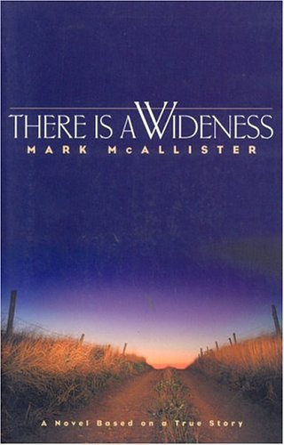 Read There is a Wideness, written by Mark McAllister Read There is a Wideness, written by Mark McAllister