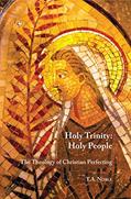 Read Holy Trinity: Holy People: The Theology of Christian Perfecting (Didsbury Lectures), written by T.A. Noble