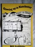 Read Growing Up in Manchester, written by Bill Griffiths