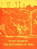 Read Butchers of Hull, written by Peter Didsbury