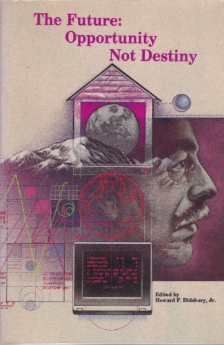 Read The Future: Opportunity Not Destiny, written by Jr. Didsbury Read The Future: Opportunity Not Destiny, written by Jr. Didsbury
