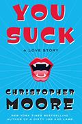 Read You Suck: A Love Story (Bloodsucking Fiends Book 2), written by Christopher Moore Read You Suck: A Love Story (Bloodsucking Fiends Book 2), written by Christopher Moore