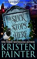 Read The Suck Stops Here: A Paranormal Women's Fiction novel (First Fangs Club Book 4), written by Kristen Painter