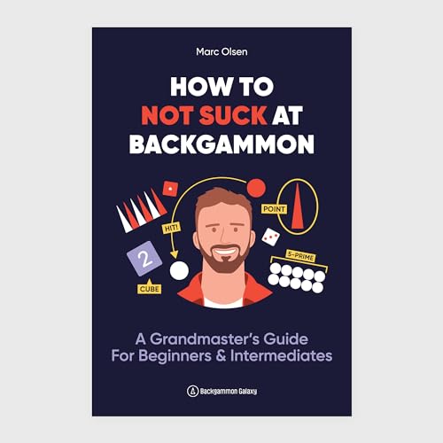 Read How to Not Suck at Backgammon, written by Marc Olsen Read How to Not Suck at Backgammon, written by Marc Olsen