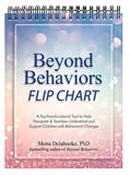 Read Beyond Behaviors Flip Chart: A Psychoeducational Tool to Help Therapists & Teachers Understand and Support Children with Behavioral Changes, written by Mona Delahooke