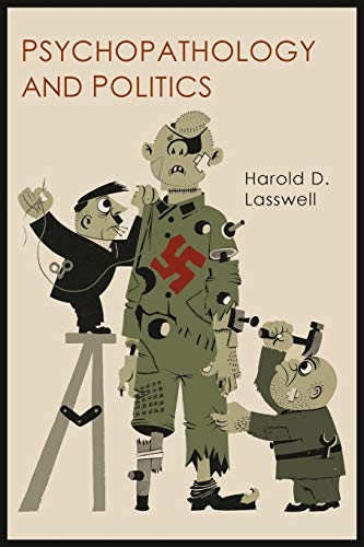 Read Psychopathology and Politics, written by Harold D Lasswell Read Psychopathology and Politics, written by Harold D Lasswell