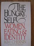 Read The Hungry Self, written by Kim Chernin