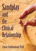 Read Sandplay and the Clinical Relationship, written by Linda Cunningham PhD