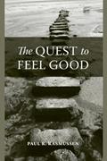 Read The Quest to Feel Good, written by Paul R. R. Rasmussen