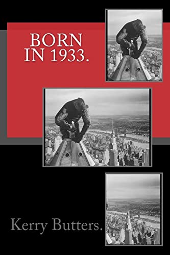 Read Born in 1933. Birthday Nostalgia., written by Kerry Butters.