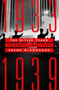 Read The Hitler Years: Triumph, 1933-1939, written by Frank McDonough