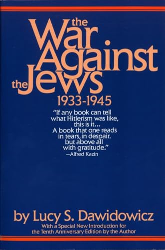 Read The War Against the Jews: 1933-1945, written by Lucy S. Dawidowicz Read The War Against the Jews: 1933-1945, written by Lucy S. Dawidowicz