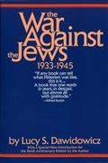 Read The War Against the Jews: 1933-1945, written by Lucy S. Dawidowicz