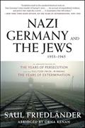 Read Nazi Germany and the Jews, 1933-1945: Abridged Edition, written by Saul Friedländer; Orna Kenan