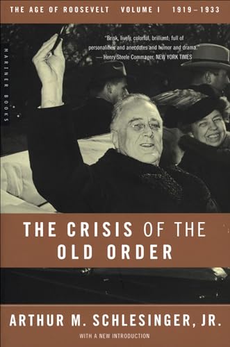 Read The Crisis of the Old Order 1919-1933: The Age of Roosevelt, 1919-1933, written by Arthur M. Schlesinger Jr. Read The Crisis of the Old Order 1919-1933: The Age of Roosevelt, 1919-1933, written by Arthur M. Schlesinger Jr.