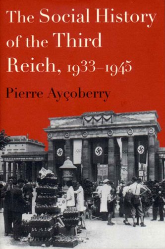 Read The Social History of the Third Reich, 1933-1945, written by Pierre Aycoberry Read The Social History of the Third Reich, 1933-1945, written by Pierre Aycoberry