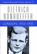 Read London, 1933-1935 (Dietrich Bonhoeffer Works, Vol. 13), written by Isabel Best