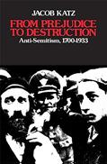 Read From Prejudice to Destruction: Anti-Semitism, 1700-1933, written by Jacob Katz