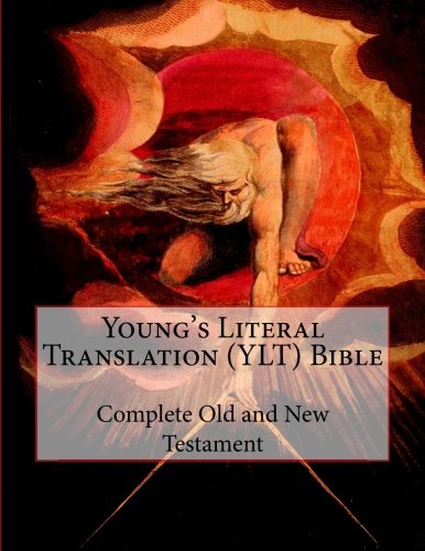 Read Young's Literal Translation (YLT) Bible: Complete Old and New Testament, written by Robert Young Read Young's Literal Translation (YLT) Bible: Complete Old and New Testament, written by Robert Young