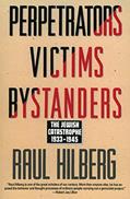 Read Perpetrators Victims Bystanders: The Jewish Catastrophe, 1933-1945, written by Raul Hilberg