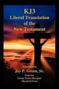 Read KJ3 Literal Translation Bible - New Testament - Memorial Edition, written by Jay P Green Sr.