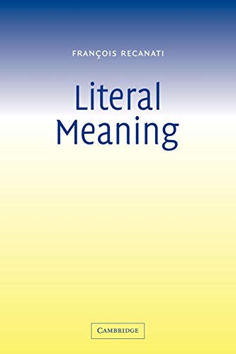 Read Literal Meaning, written by François Recanati Read Literal Meaning, written by François Recanati