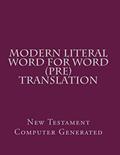Read Modern Literal Word for Word (Pre) Translation, written by Modern Literal Version Team Read Modern Literal Word for Word (Pre) Translation, written by Modern Literal Version Team