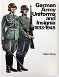 Read German Army Uniforms and Insignia, 1933-1945, written by Brian L. Davis