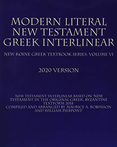 Read Modern Literal New Testament Greek Interlinear: New Koine Greek Textbook Volume VI, written by MLV Team, God, Compiled By The Read Modern Literal New Testament Greek Interlinear: New Koine Greek Textbook Volume VI, written by MLV Team, God, Compiled By The
