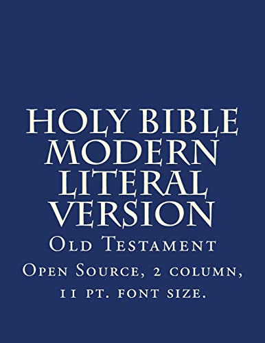 Read Holy Bible Modern Literal Version: Old Testament, written by God; God Translation by the MLV Team Read Holy Bible Modern Literal Version: Old Testament, written by God; God Translation by the MLV Team