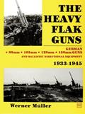Read The Heavy Flak Guns 1933-1945, written by Werner Müller