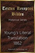 Read Young's Literal Translation 1862: Textus Receptus Bibles (Historical Series Book 9), written by Robert Young