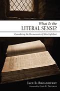 Read What Is the Literal Sense?: Considering the Hermeneutic of John Lightfoot, written by Jace R. Broadhurst
