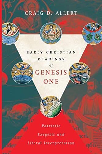 Read Early Christian Readings of Genesis One: Patristic Exegesis and Literal Interpretation (BioLogos Books on Science and Christianity), written by Craig D. Allert Read Early Christian Readings of Genesis One: Patristic Exegesis and Literal Interpretation (BioLogos Books on Science and Christianity), written by Craig D. Allert