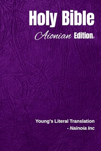 Read Holy Bible Aionian Edition: Young's Literal Translation, written by Inc. Nainoia