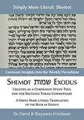 Read Simply More Literal: Shemot: A Simply More Literal Translation of the Book of Exodus, written by Dr. David & Binyamin Friedman; Torah Resources International Berkowitz