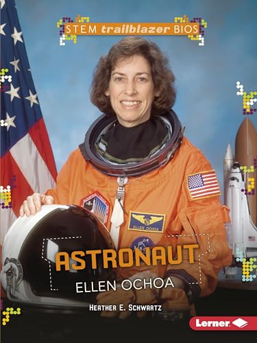 Read Astronaut Ellen Ochoa (STEM Trailblazer Bios), written by Heather E. Schwartz Read Astronaut Ellen Ochoa (STEM Trailblazer Bios), written by Heather E. Schwartz