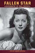 Read Fallen Star: A biography of Gail Russell, written by Steven Glenn Ochoa