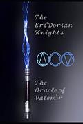 Read The Eri'Dorian Knights: The Oracle of Valemir (The Eri'Dorian Knight Series), written by Anthony Ochoa
