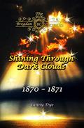 Read Shining Through Dark Clouds: (# 15 in The Bregdan Chronicles Historical Fiction Romance Series), written by Ginny Dye