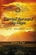 Read Carried Forward By Hope (# 6 in the Bregdan Chronicles Historical Fiction Romance Series), written by Ginny Dye Read Carried Forward By Hope (# 6 in the Bregdan Chronicles Historical Fiction Romance Series), written by Ginny Dye