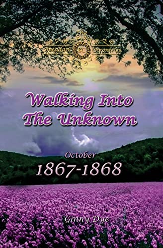 Read Walking Into The Unknown (#10 in the Bregdan Chronicles Historical Fiction Romance Series), written by Ginny Dye Read Walking Into The Unknown (#10 in the Bregdan Chronicles Historical Fiction Romance Series), written by Ginny Dye